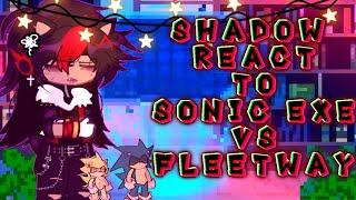 Shadow react to a Sonic exe VS Fleetway part 3/3//Gacha Nox//Noaf-X//[Sonadow]