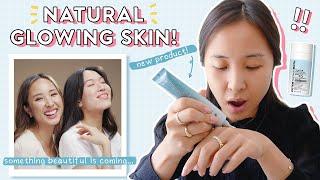 Let's Chat Our Current Skincare Routine, Natural Makeup & NEW LAUNCH!