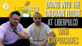 Diving into the On-Chain Future at Liberpulco with Kryptocrates