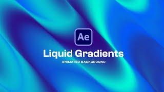 After Effects Liquid Gradients Tutorial