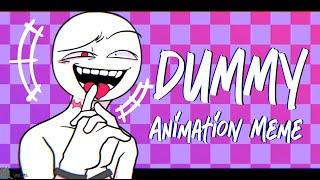 Dummy || Animation Meme