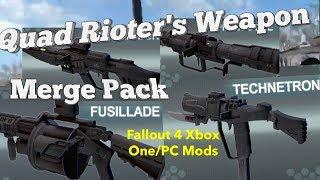 Quad Rioter's Weapon Merge Pack Fallout 4 Xbox One/PC Mods