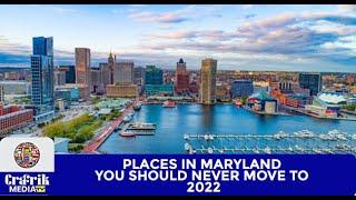 Places in MARYLAND You Should NEVER Move To In 2022