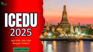 ICEDU 2025 | Premier Education Conference of the Year | Bangkok, Thailand