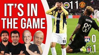 Fenerbahçe 1-1 Manchester United ve Lyon 0-1 Beşiktaş Maç Sonu | Avrupa Ligi Özel