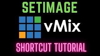 setimage shourtcut in vmix tutorial