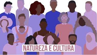 Natureza e cultura