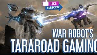 #warrobots TARAROAD GAMING FUN GAME PLAY!