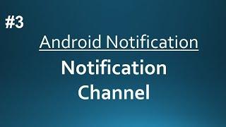 Android Notification || Notification Channel || Part-3