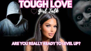 tough love girl talk: ep 12 | leveling up comes with haters, monitoring spirits, jealousy, + more