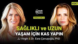 SAĞLIKLI YAŞ ALMAK İÇİN KAS KÜTLESİ ŞART | 047 JJ VIRGIN