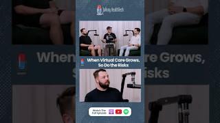 When Virtual Care Grows, So Do the Risks