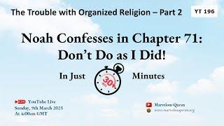 YT196 Story of Noah: How Easy it is to Become a Despot! The Trouble with Organized Religion Part 2