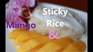 HOW TO MAKE COCONUT STICKY RICE AND MANGO (បាយដំណើបផ្អែមខ្ទិះដូងនិងស្វាយទុំ)