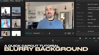 CapCut: How to Add Blurry Background to Any Footage