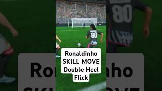 Ronaldinho Double Heel Flick SKILL MOVE in 15 sec.️#fc25 #gameplay #skillmoves