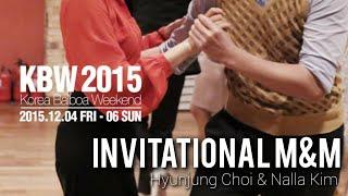 Invitational M&M - Nalla & Hyunjung @ Korea Balboa Weekend 2015 (1st place) #Balboa #kbw