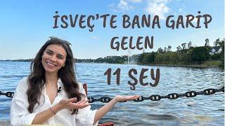 İsveç'te Bana Garip Gelen 11 Şey