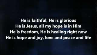 He Is Faithful - Jesus Culture w/ Lyrics