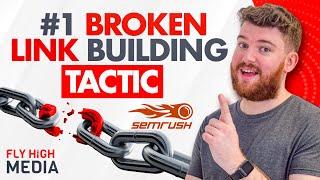 How to Become a Master at Broken Link Building using SEMrush [Tutorial]