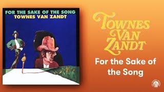 Townes Van Zandt - For The Sake Of The Song (Official Full Album Stream)