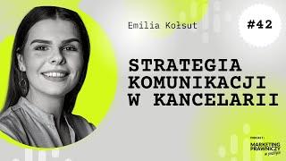 MPP#042 Strategia komunikacji  w kancelarii – Emilia Kołsut