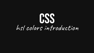 Css Hsl colors introduction