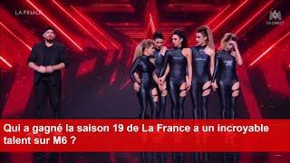 Qui a gagné la saison 19 de La France a un incroyable talent sur M6 ?