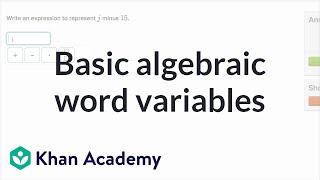 How to write basic expressions with variables | 6th grade | Khan Academy