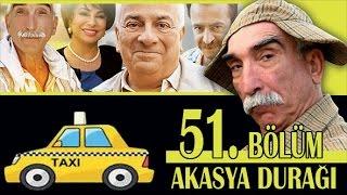 AKASYA DURAĞI 51. BÖLÜM