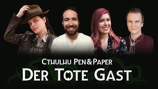 CTHULHU Pen&Paper mit Mháire, Doerk und Becci | DER TOTE GAST