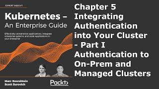 Chapter 5 - Integrating Authentication Into Your Cluster - Part I