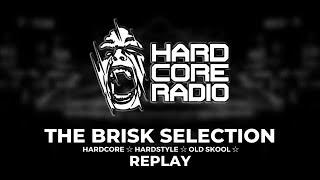 The Brisk Selection, Sunday 21st April 2024 #EP937  #HardcoreRadio  #Rave  #Music