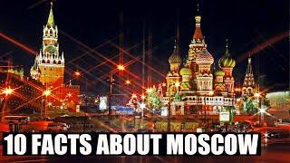 10 FACTS ABOUT MOSCOW RUSSIA