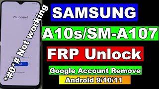 FRP Bypass Samsung A10s Google Account Remove Android 9,10,11 Without Pc U8 U6 U4/*#0*# Not working