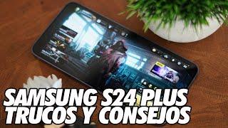 Como Sacar Maximo Partido al Samsung S24 Plus - Trucos y Consejos