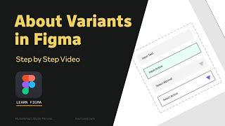 Figma Variants - Step by step tutorial to create variants of a component