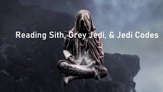 Sith, Grey Jedi, & Jedi Codes