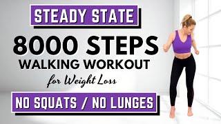 8000 STEPS  WALKING WORKOUTSTEADY STATE CARDIO for WEIGHT LOSSLOW INTENSITYKNEE FRIENDLY