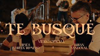 Jesús Adrián Romero ft Brian Sandoval - Te Busqué (Video Oficial)