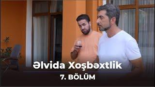 Əlvida Xoşbəxtlik 7.Bölüm