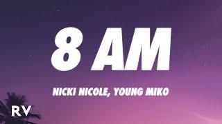 Nicki Nicole, Young Miko - 8 AM (Letra/Lyrics)