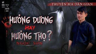 Hưởng Dương hay Hưởng Thọ | Truyện Ma Dân Gian | Nguyễn Huy