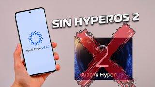 No TENDRAS HyperOS   Los Xiaomi que se quedan Sin HyperOS 2