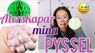 ÅTERSKAPAR MINA PYSSEL