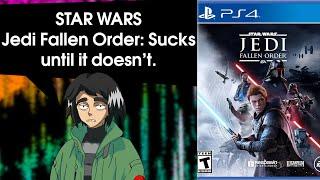 EA: STARWARS: JEDI: FALLEN ORDER: Sucks, until it doesn't.