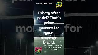 "Thirsty after padel? That’s prime moment for your beverage brand. Put your logo on t...