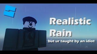 How to make realistic rain in Roblox Studio