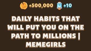 Daily Habits That Will Put You on the Path to Millions | MemeGirls | Memefi Youtube Video Code