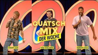 Quatsch Mix der Woche | mit Robert Alan, Niko Wieczorek und Norman Sosa